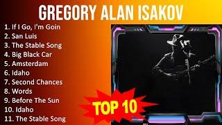 G r e g o r y A l a n I s a k o v 2023 MIX   Top 10 Best Songs   Greatest Hits   Full Album