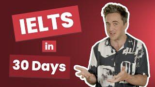 How to Prepare for IELTS in 30 Days