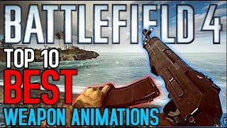 Top 10 BEST Weapon Animations in BATTLEFIELD 4