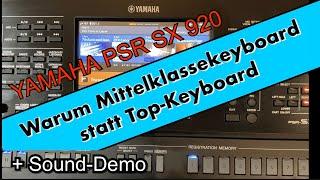 Warum SX 920 statt Genos ? Warum ein Mittelklassekeyboard?