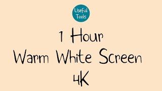 1 Hour Warm White Screen | 4K