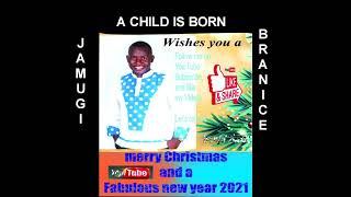 A CHILD IS BORN BY JAMUGI AND BRANICE