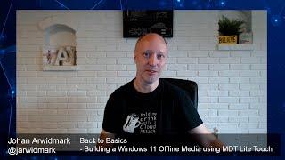 Back to Basics - Building a Windows 11 Offline Media using MDT Lite Touch