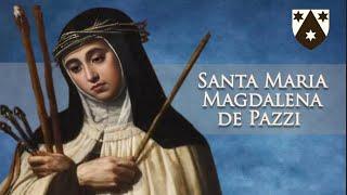 Santa Maria Magdalena de Pazzi, vida y milagros.