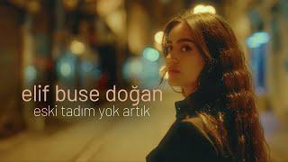 Elif Buse Doğan - Eski Tadım Yok Artık