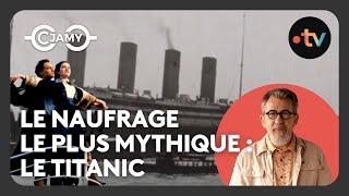 Le Titanic n'a plus de secrets pour Jamy ! - L'histoire avec un grand H ! - C Jamy