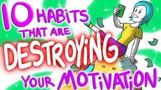 10 Habits That Are Secretly Destroying Your Motivation