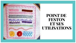 Comment faire le point de feston, ses variations et ses utilisations? broderie à la main