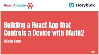 Building a React app that controls a device with OAuth2 - ALISON YOON