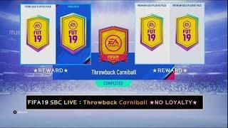 FIFA19 SBC LIVE : Throwback Carniball NO LOYALTY 8.6 - 8.7