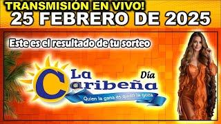 Caribeña día: Resultado CARIBEÑA DIA del MARTES 25 de Febrero de 2025.