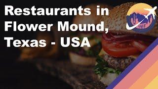 Restaurants in Flower Mound, Texas - USA