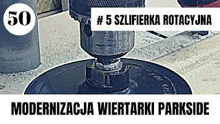 WIERTARKA STOŁOWA PARKSIDE / # 5 FUNKCJA SZLIFIERKI ROTACYJNEJ - CZYSZCZENIE MATERIAŁU Z RECYKLINGU