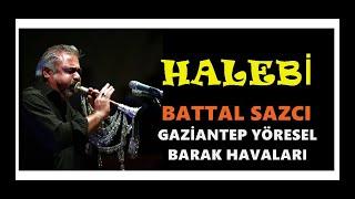 Halebi  : Battal Sazcı