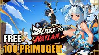 Web Event Gacha Blaze to Natlan | FREE 100 PRIMOGEM【Genshin Impact】