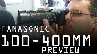 Panasonic Leica 100-400mm lens hands-on preview