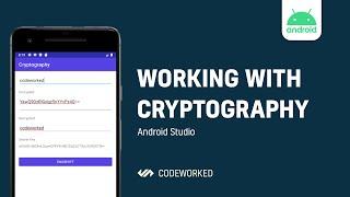 [ANDROID] Working with Cryptography | CodeWorked