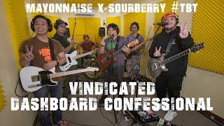 Vindicated - Dashboard Confessional | Mayonnaise x Sourberry #TBT