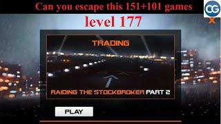 Can you escape this 151+101 games level 177 - RAIDING THE STOCKBROKER PART 2 - Complete Game