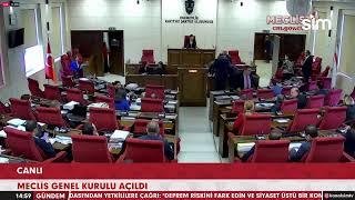 MECLİS GENEL KURULU AÇILDI