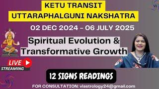 Ketu Transit Uttaraphalguni Nakshatra / 12 Signs Readings / By VL #ketu #utaraphalguni