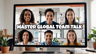 How to Communicate with Global Teams (and not go insane)