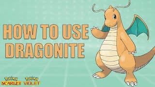 How To Use DRAGONITE! - Pokemon Scarlet and Violet Moveset Guide