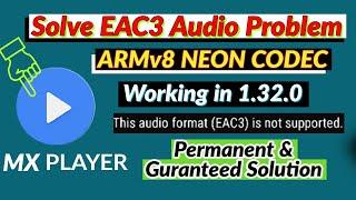 eac3 Audio Not Supported in MX Player | armv8 NEON Codec | How To Solve Audio Problem | Atul Shukla