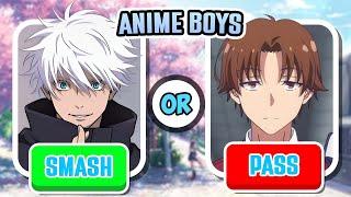 Smash Or Pass Anime Boys Version | Anime Quiz 2024