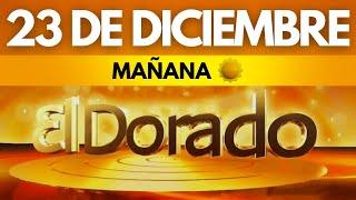 Resultado El Dorado MAÑANA del VIERNES 23 de DICIEMBRE de 2022 