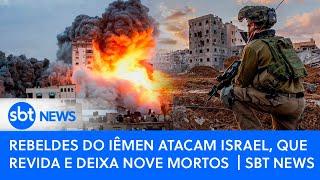 Rebeldes do Iêmen atacam Israel, que revida e deixa nove mortos  | SBT News