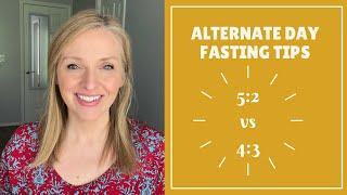 5:2 vs. 4:3|WHICH IS RIGHT FOR YOU??| ALTERNATE DAY FASTING TIPS