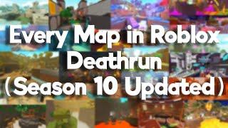 EVERY MAP in Roblox Deathrun (Season 10 Updated)