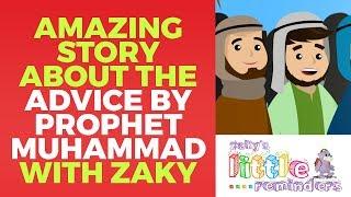 Amazing Story About the Advice by Prophet Muhammad (saws) - Islamic Cartoon for Kids