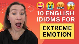 10 English expressions for extreme emotion