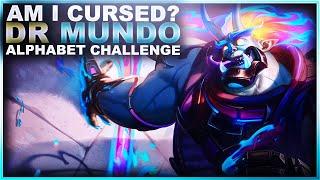 AM I CURSED ON DR MUNDO!?! - Alphabet Challenge | League of Legends