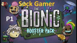 P1 - Khởi đầu không thuận lợi - Bionic Booster Pack - Suck gamer