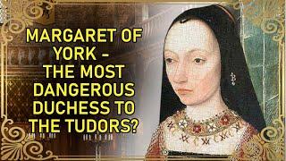 A Dangerous Duchess To The Tudors | Margaret of York | Duchess of Burgundy