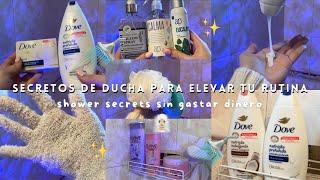 SECRETOS de DUCHA que MEJORARÁN TU RUTINA | shower secrets sin gastar más dinero 