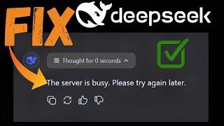 [ FIX ]  Deepseek the server is busy try again later. 