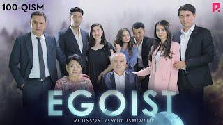 Egoist (milliy serial) | Эгоист (миллий сериал) 100-qism