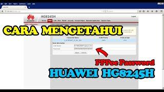 Cara Mengetahui PPPoe Password Modem Indihome HG8245H