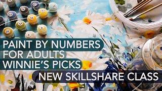 Paint by Numbers for Adults Winnie's Picks//New Skillshare Class