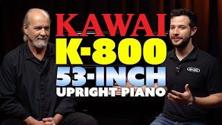 Kawai K-800 | Best Upright Piano Available? Demo and Overview