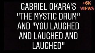 "The Mystic Drum" // "You laughed and laughed and laughed"/Gabriel Okara