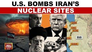 US Bombs Iran's Nuclear Sites: Major Escalation In Iran-Israel Conflict | India Today News