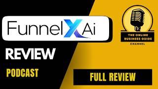 FunnelXAi Review Podcast: Create High-Converting Sales Funnels in Minutes! (AI-Powered Software)