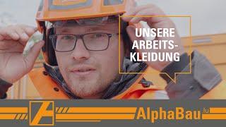 Unsere Arbeitskleidung - das tragen wir bei AlphaBau