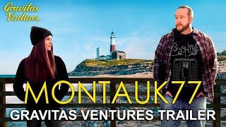 MONTAUK77 - GRAVITAS VENTURES TRAILER