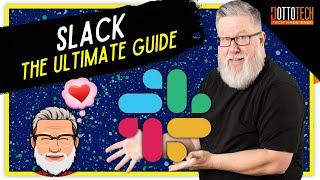 Slack Basics - The Ultimate Slack Introduction